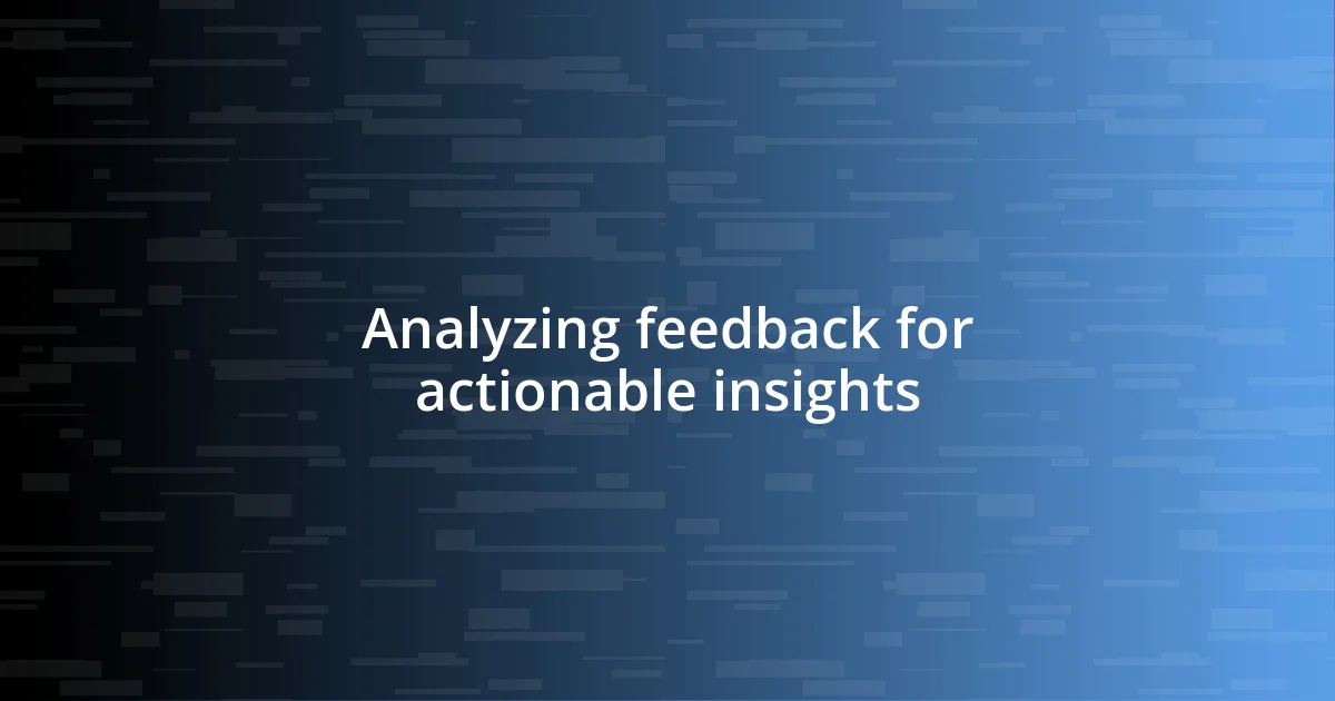 Analyzing feedback for actionable insights