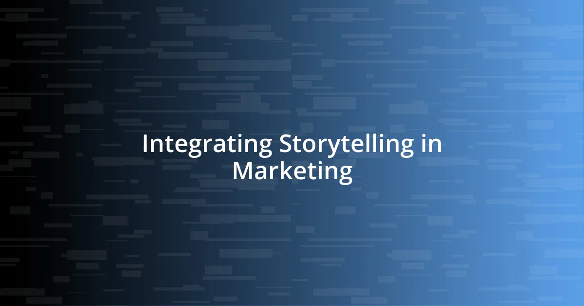 Integrating Storytelling in Marketing