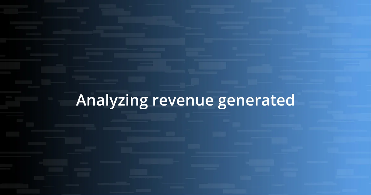 Analyzing revenue generated