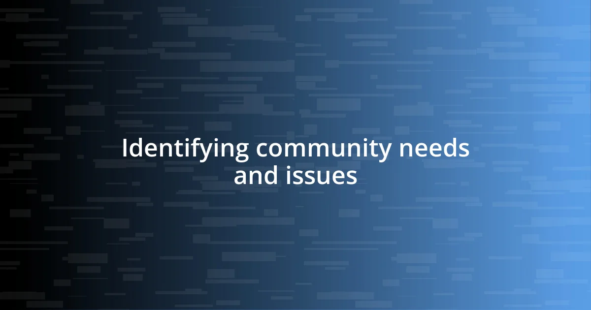 Identifying community needs and issues