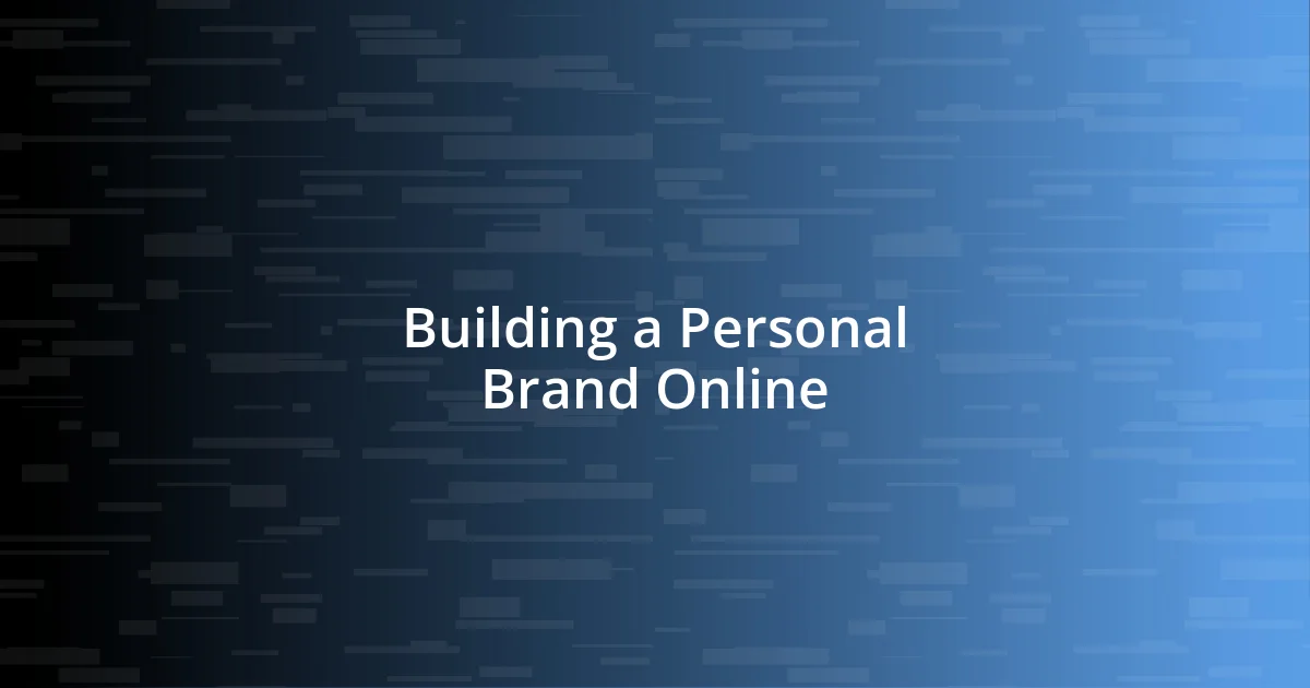 Building a Personal Brand Online