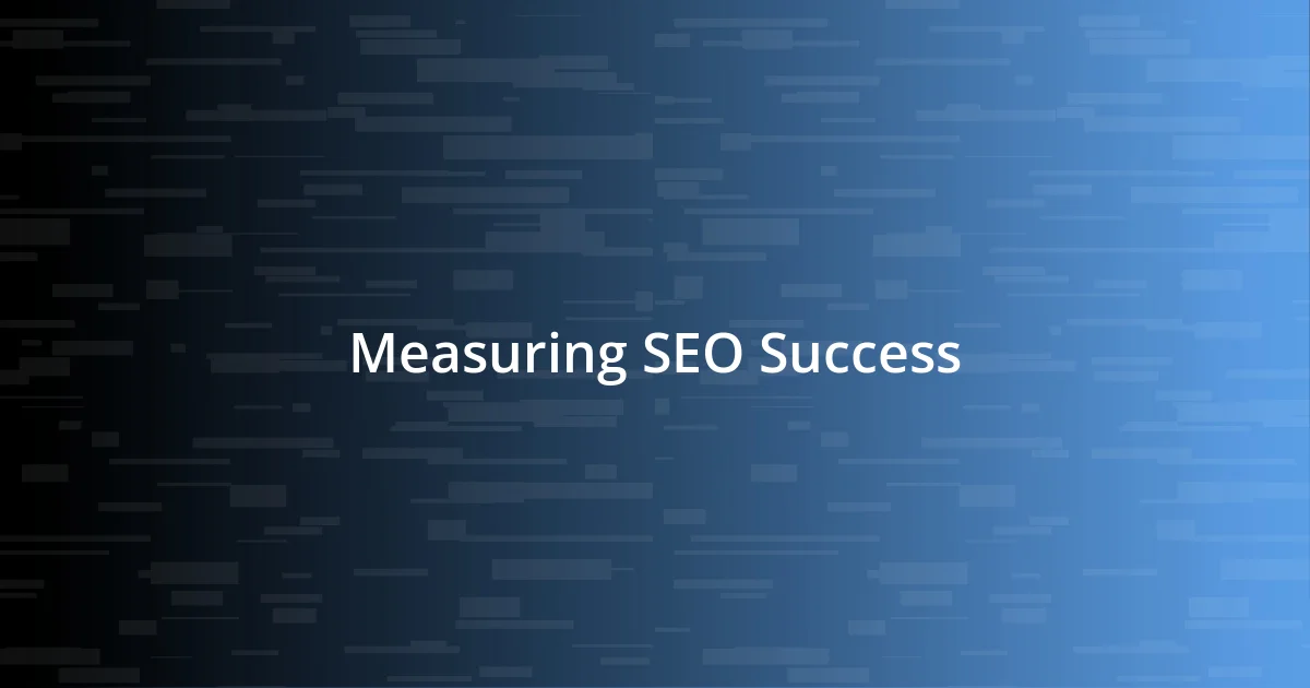 Measuring SEO Success