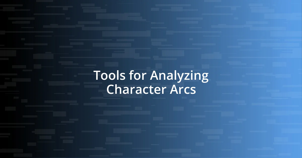 Tools for Analyzing Character Arcs