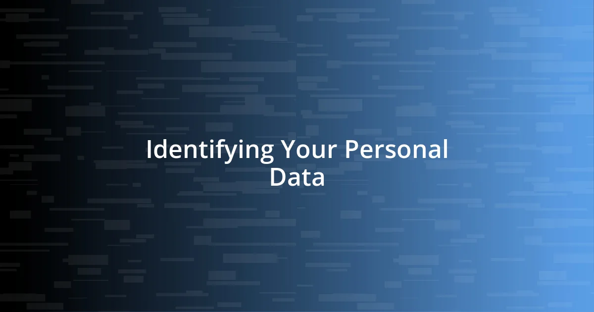 Identifying Your Personal Data