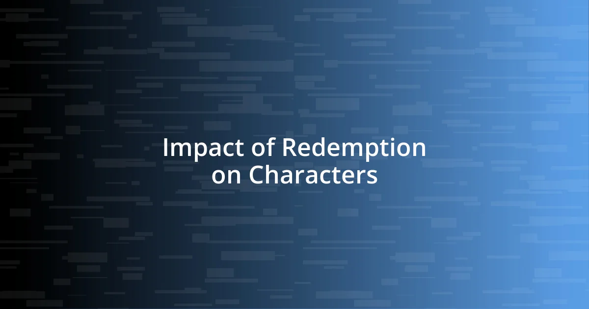 Impact of Redemption on Characters