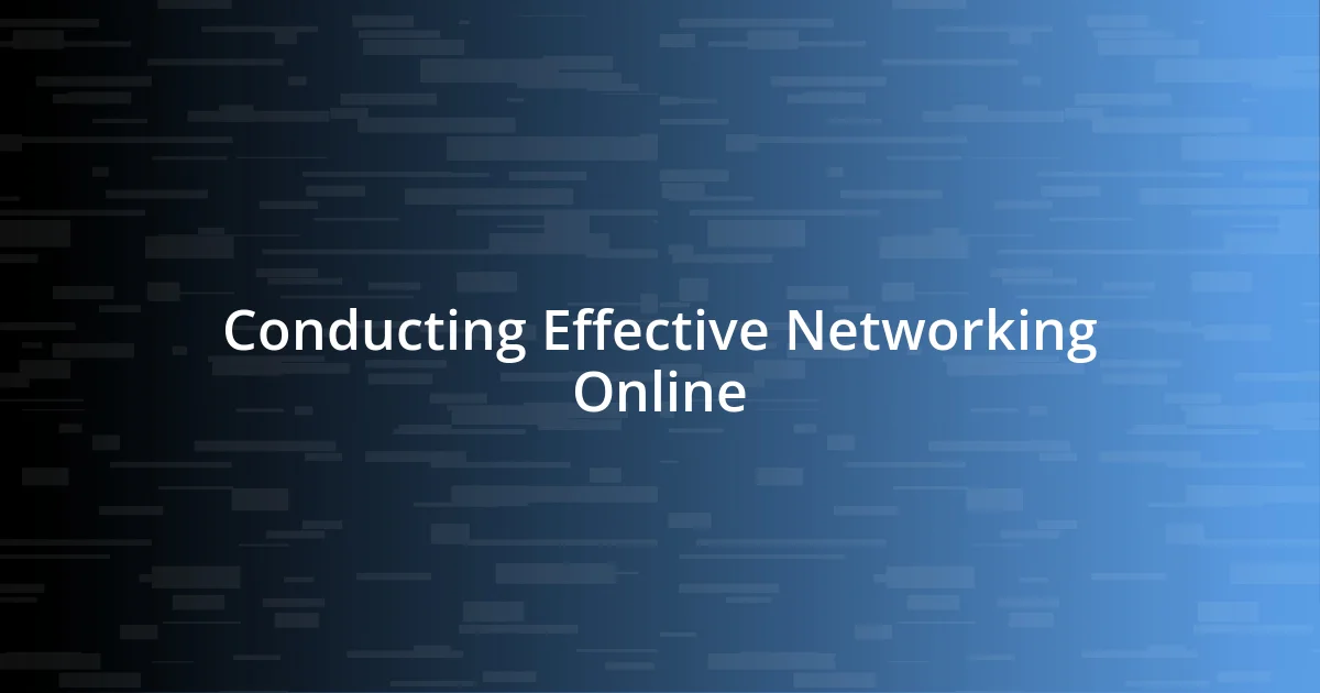 Conducting Effective Networking Online