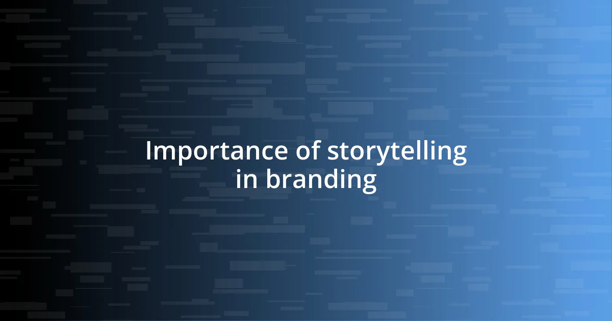 Importance of storytelling in branding