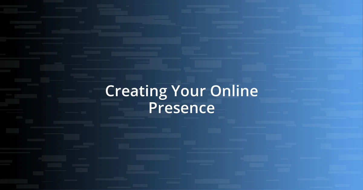 Creating Your Online Presence