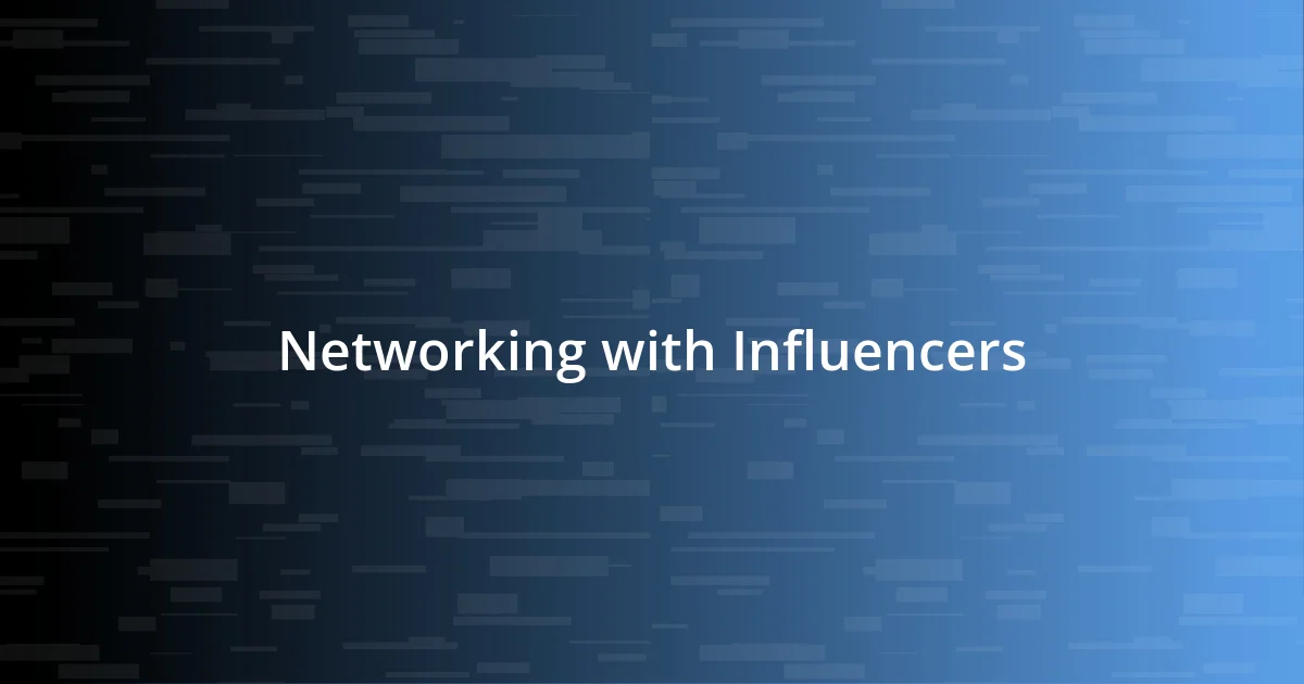 Networking with Influencers