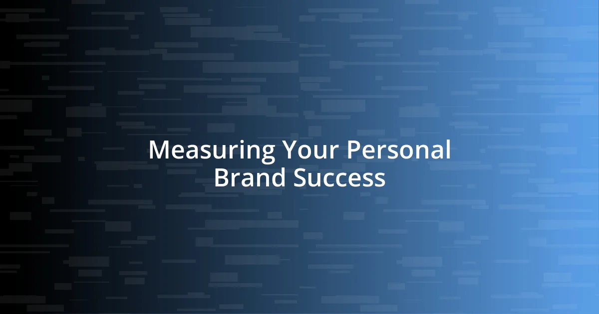 Measuring Your Personal Brand Success