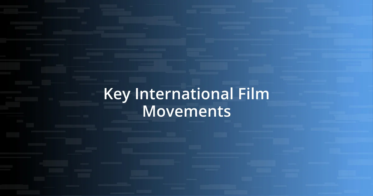 Key International Film Movements