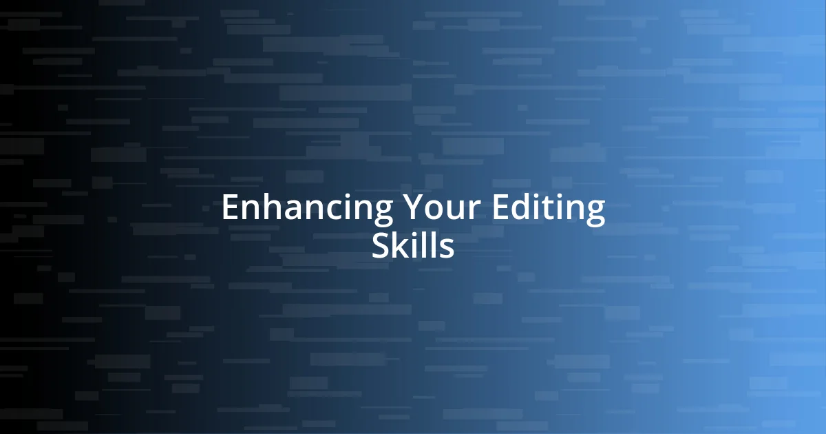 Enhancing Your Editing Skills