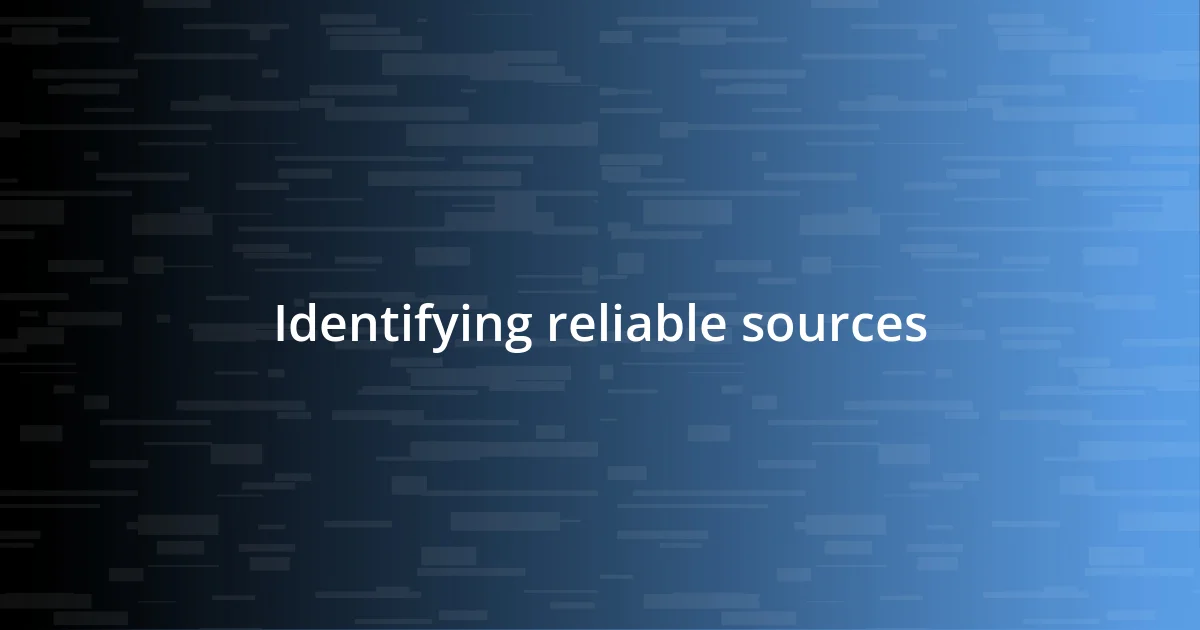 Identifying reliable sources