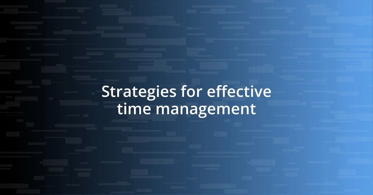 Strategies for effective time management