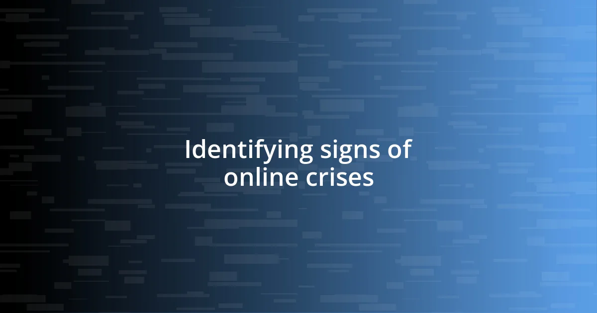 Identifying signs of online crises