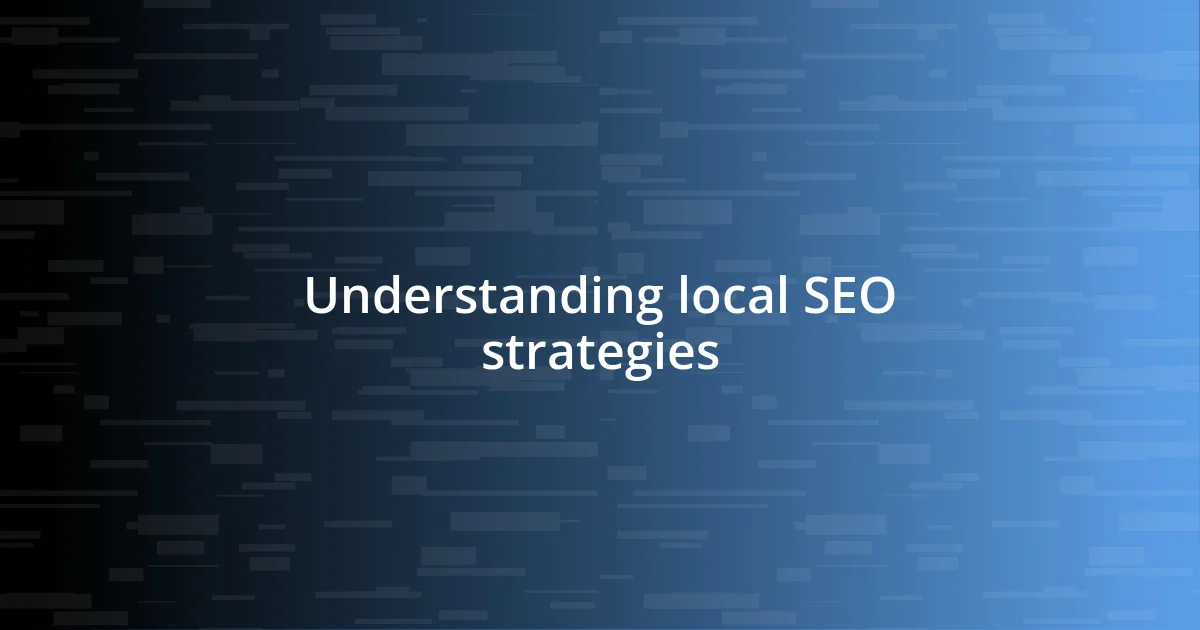 Understanding local SEO strategies