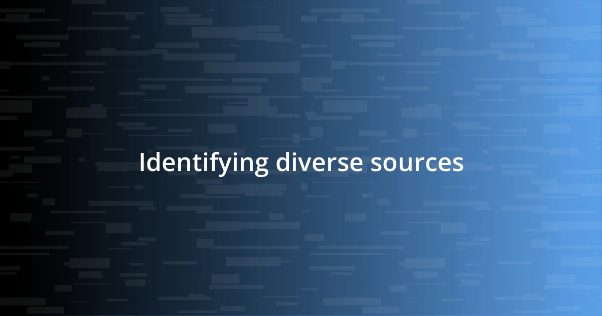 Identifying diverse sources