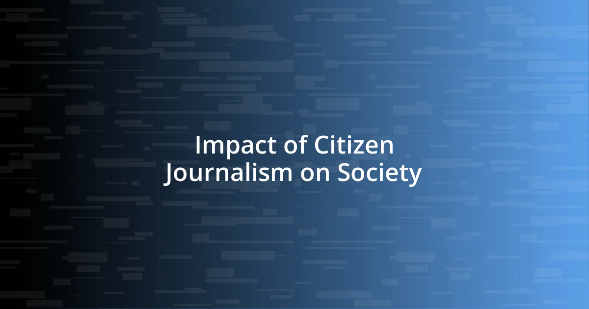 Impact of Citizen Journalism on Society