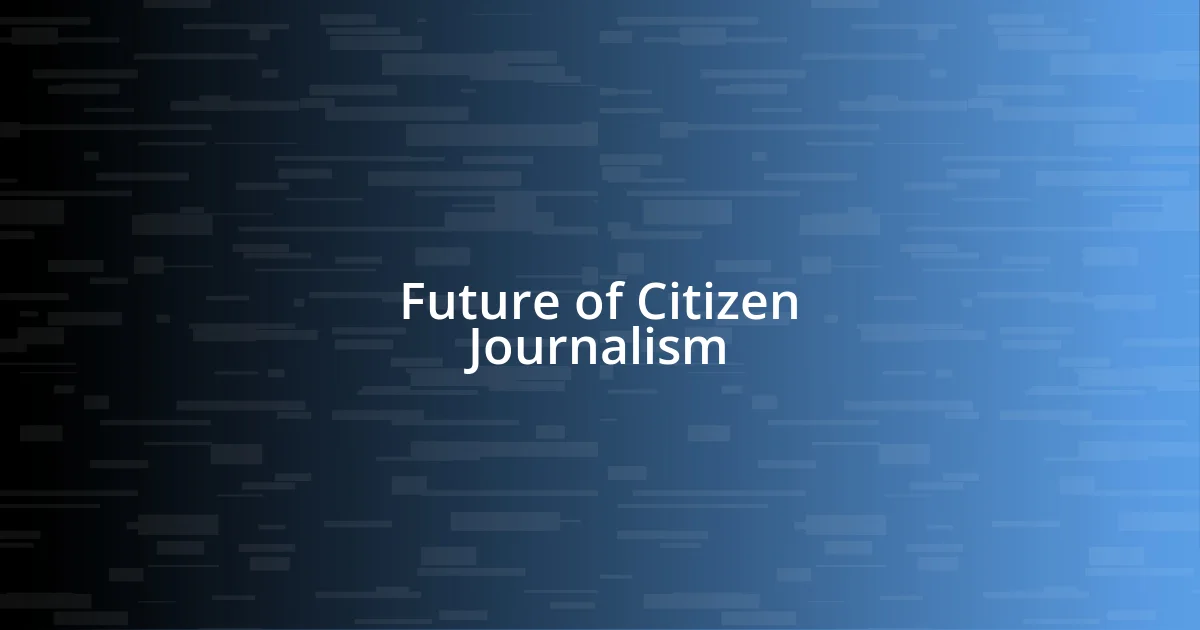 Future of Citizen Journalism