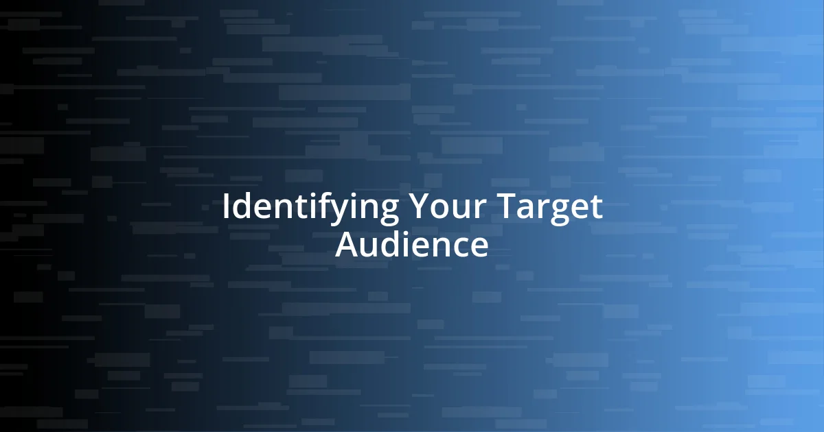 Identifying Your Target Audience