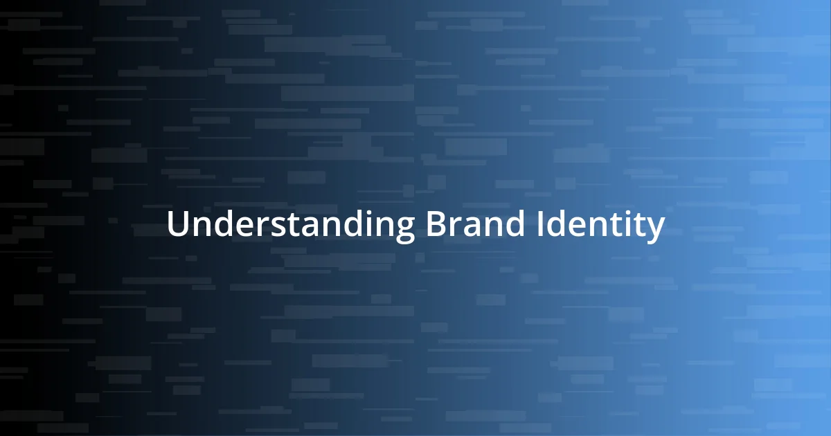 Understanding Brand Identity