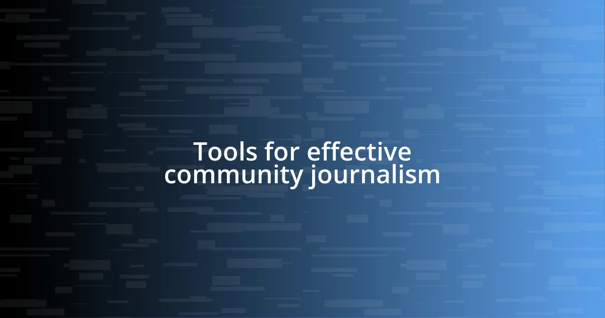 Tools for effective community journalism