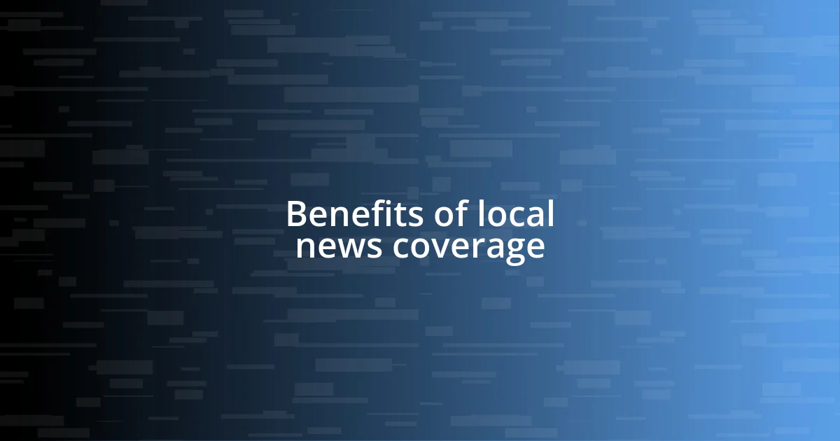 Benefits of local news coverage