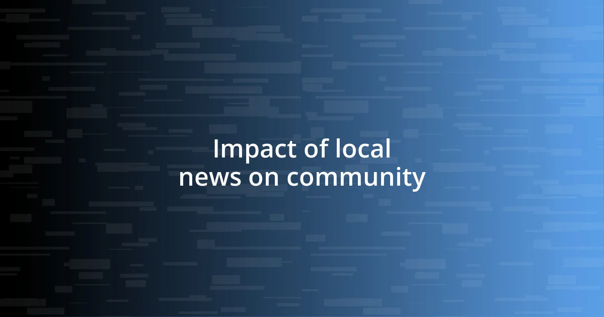 Impact of local news on community