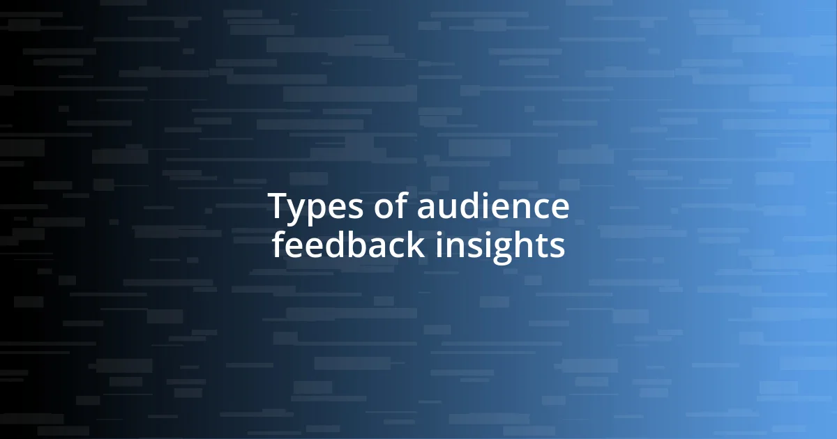 Types of audience feedback insights