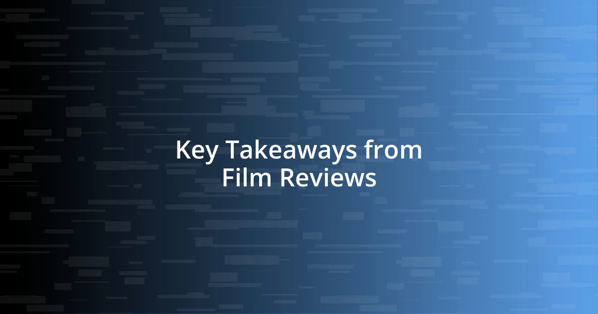 Key Takeaways from Film Reviews