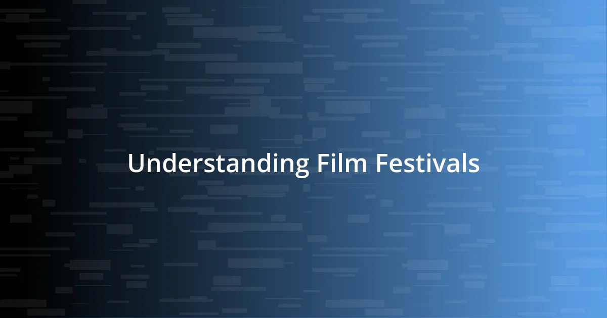 Understanding Film Festivals