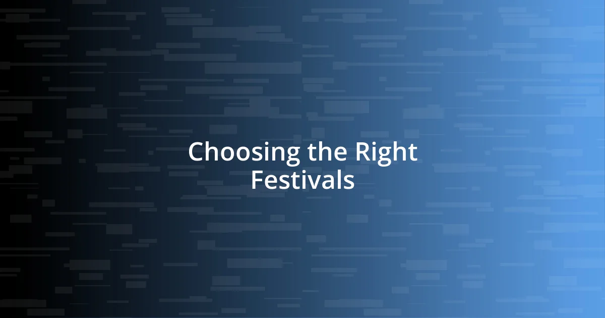 Choosing the Right Festivals