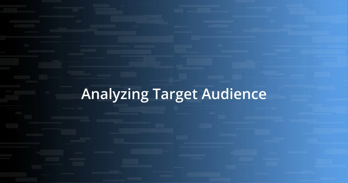 Analyzing Target Audience