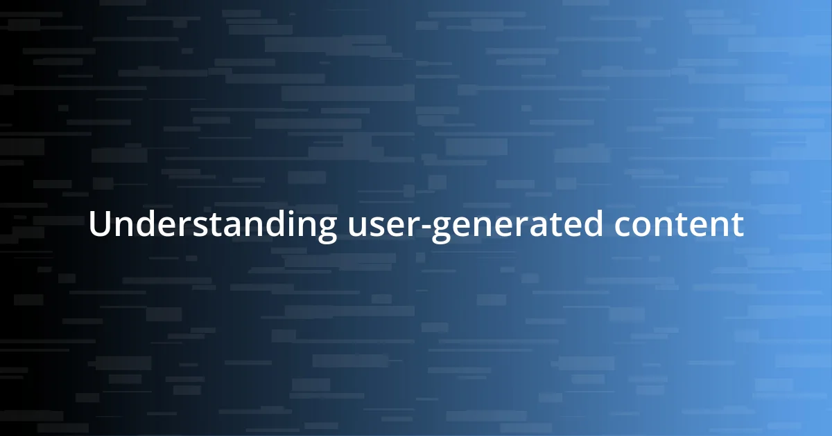 Understanding user-generated content