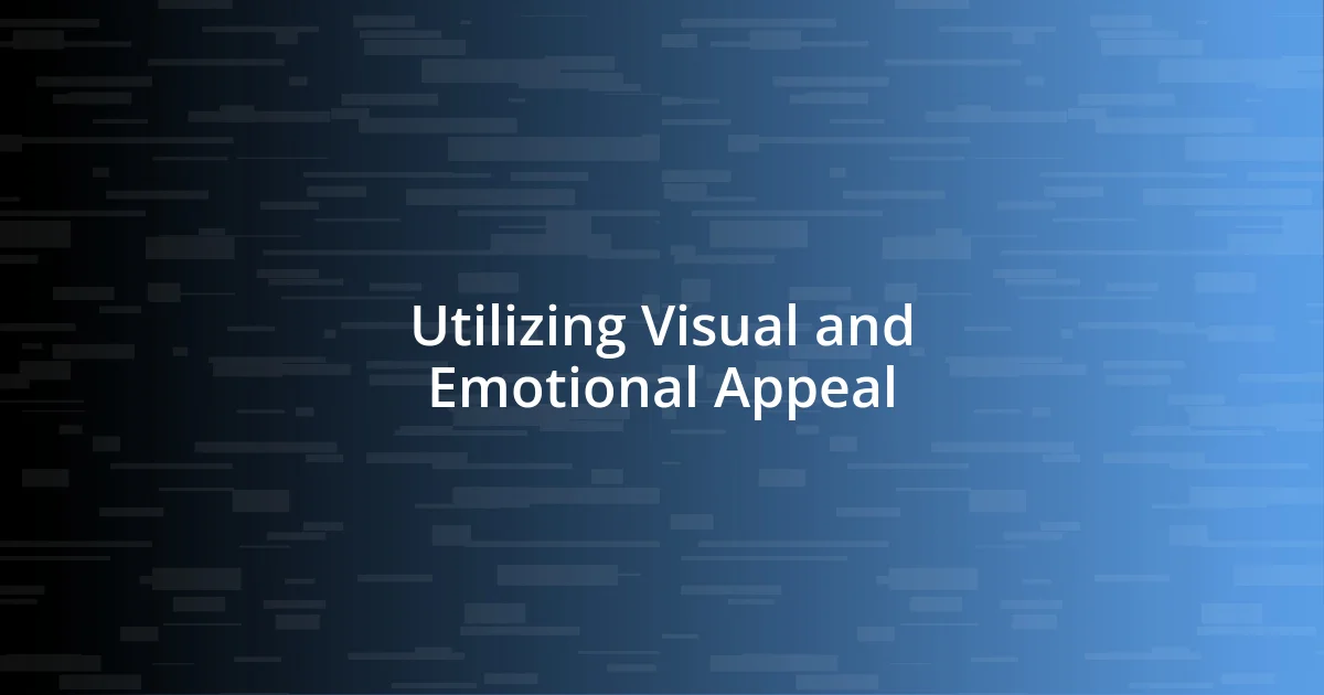 Utilizing Visual and Emotional Appeal