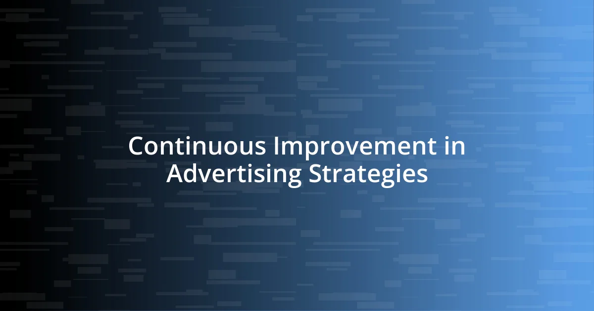 Continuous Improvement in Advertising Strategies