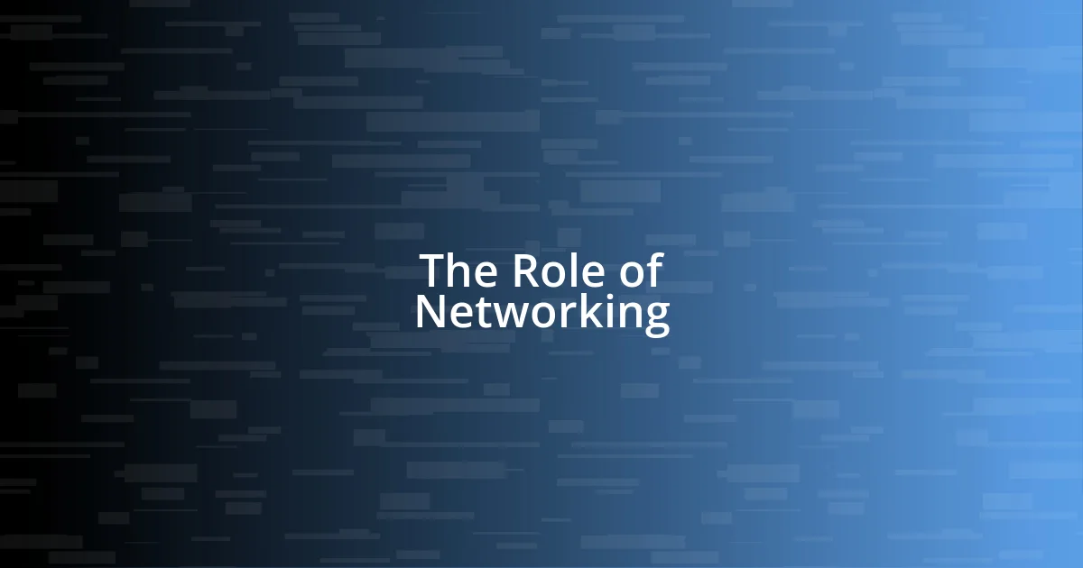 The Role of Networking