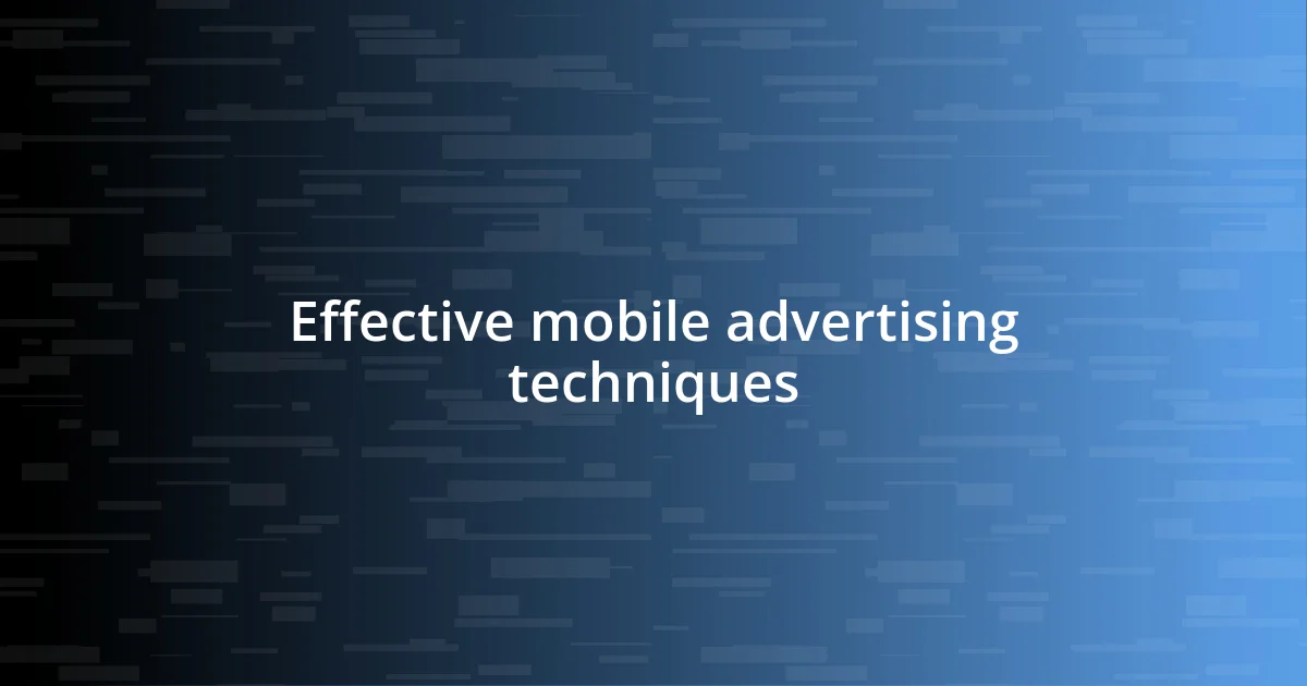 Effective mobile advertising techniques