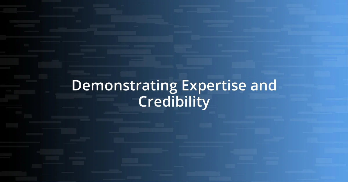 Demonstrating Expertise and Credibility