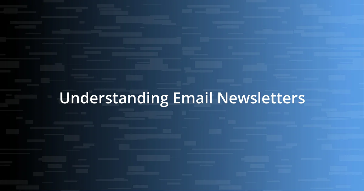 Understanding Email Newsletters