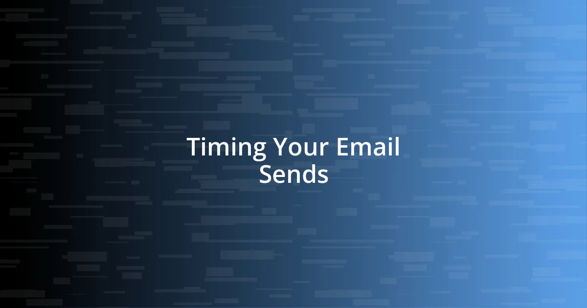 Timing Your Email Sends