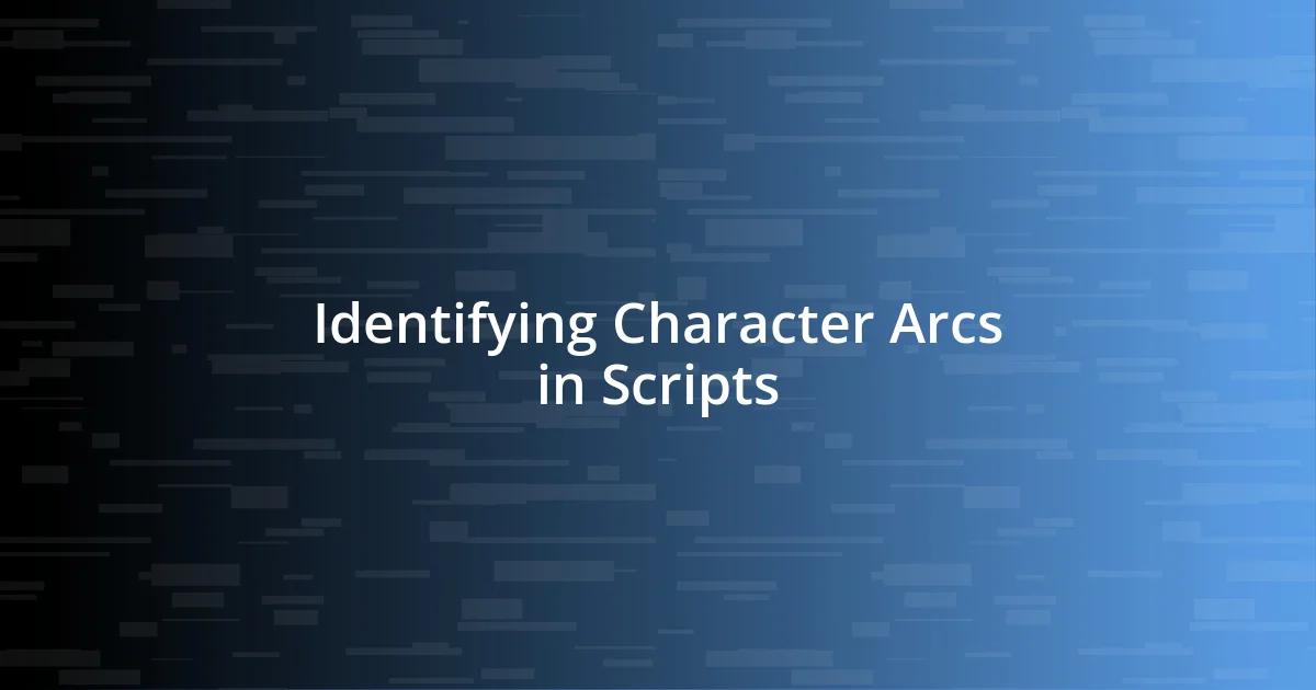 Identifying Character Arcs in Scripts