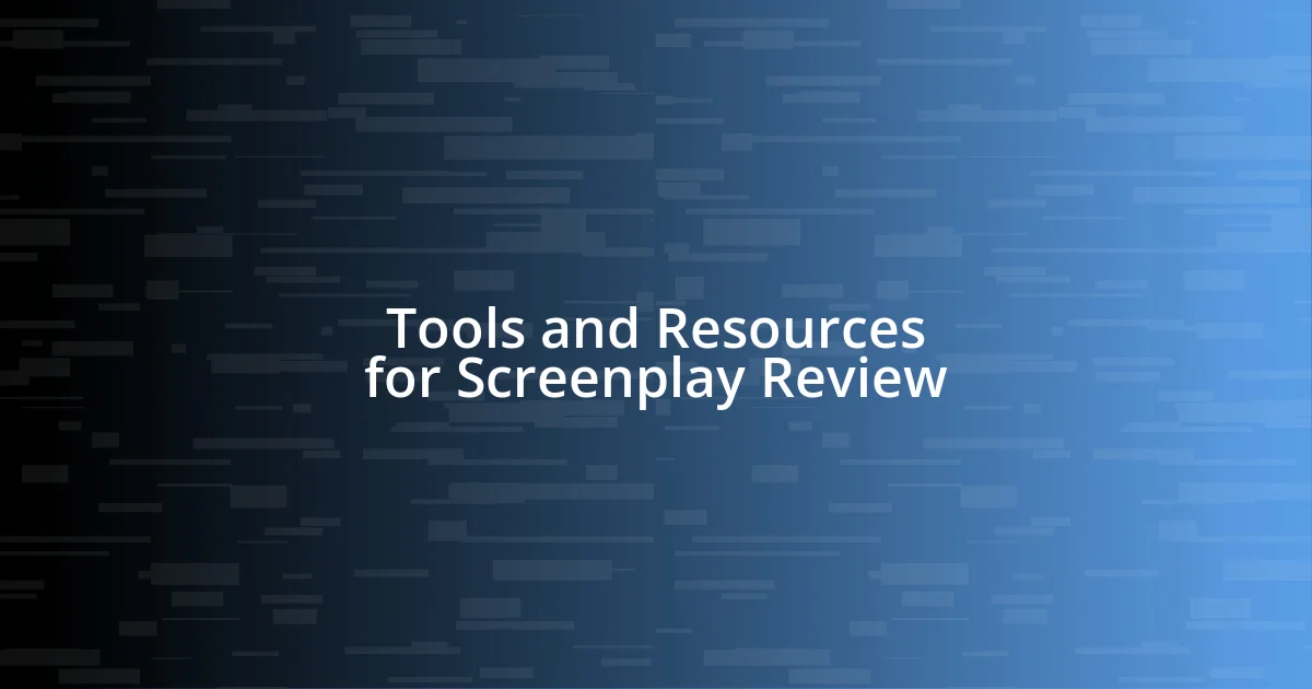 Tools and Resources for Screenplay Review