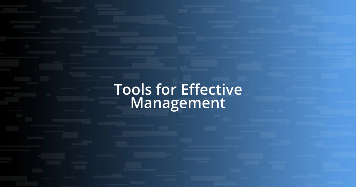 Tools for Effective Management