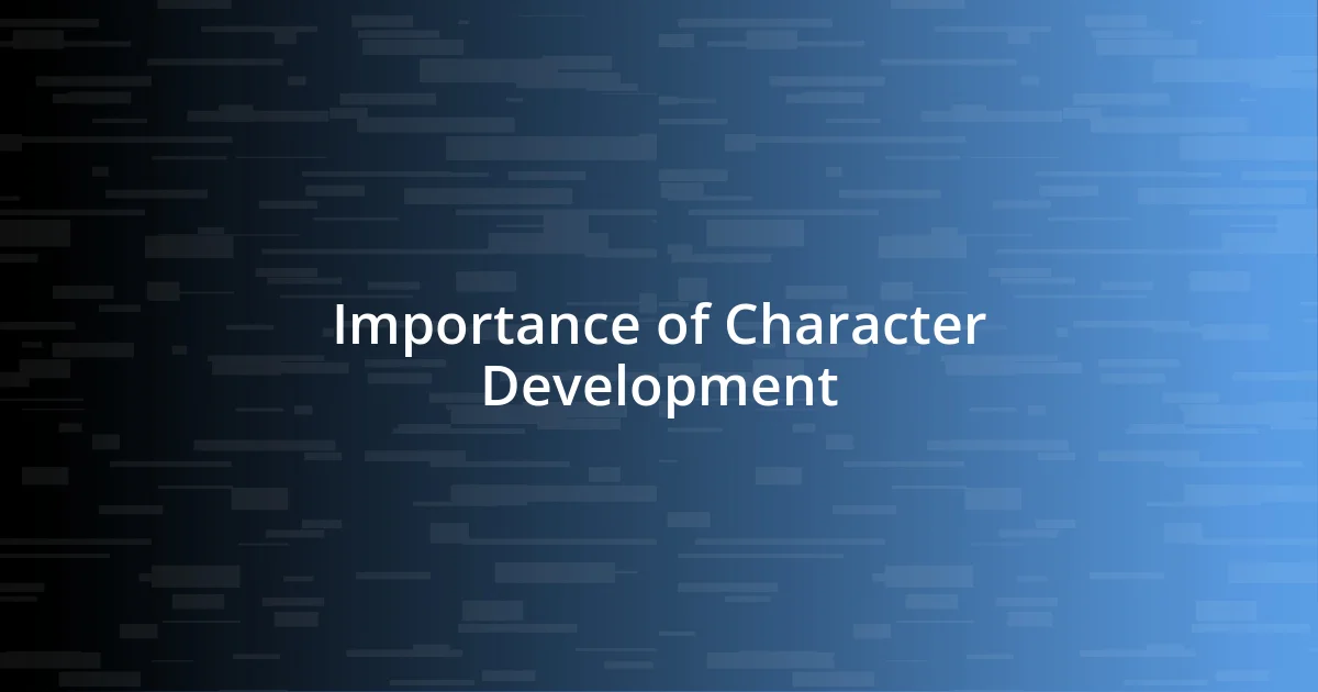 Importance of Character Development