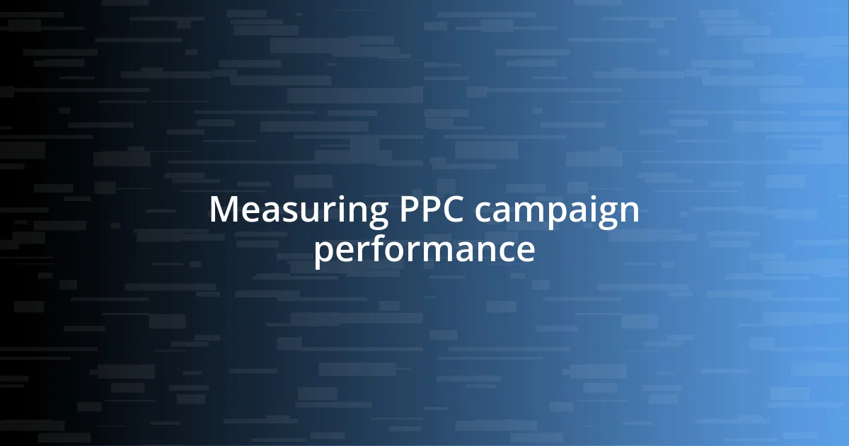 Measuring PPC campaign performance