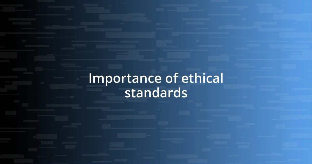 Importance of ethical standards